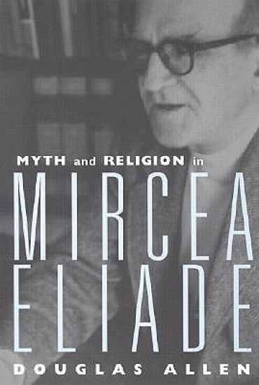 Myth and Religion in Mircea Eliade