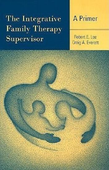 The Integrative Family Therapy Supervisor: A Primer