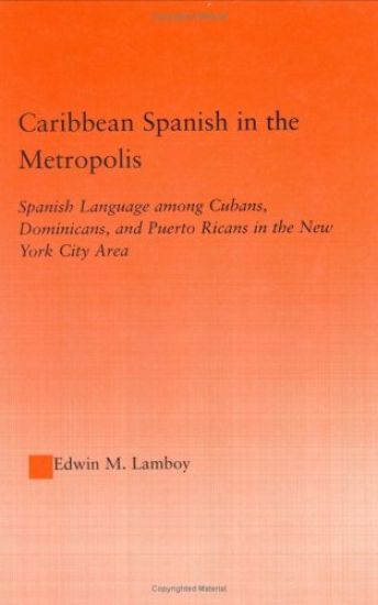 Caribbean Spanish in the Metropolis