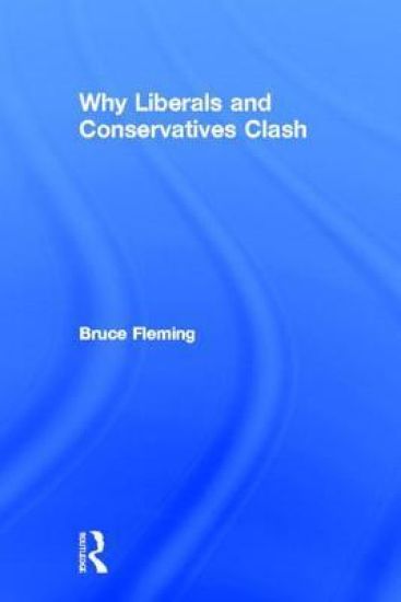 Why Liberals and Conservatives Clash