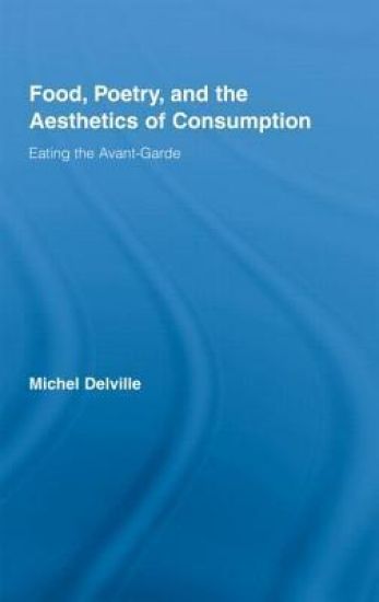 Food, Poetry, and the Aesthetics of Consumption