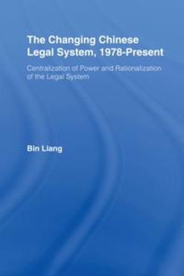 The Changing Chinese Legal System, 1978-Present
