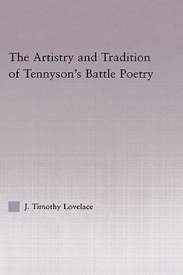 The Artistry and Tradition of Tennyson's Battle Poetry