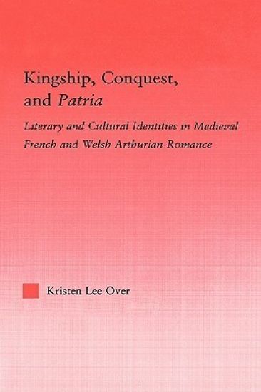 Kingship, Conquest, and Patria