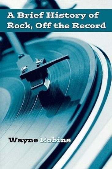 A Brief History of Rock, Off the Record