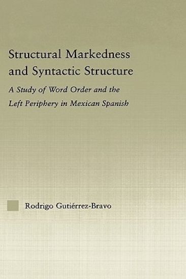 Structural Markedness and Syntactic Structure