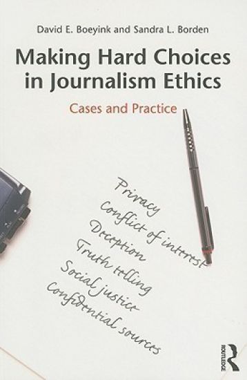 Making Hard Choices in Journalism Ethics