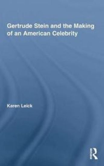 Gertrude Stein and the Making of an American Celebrity