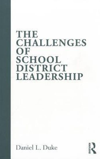 The Challenges of School District Leadership