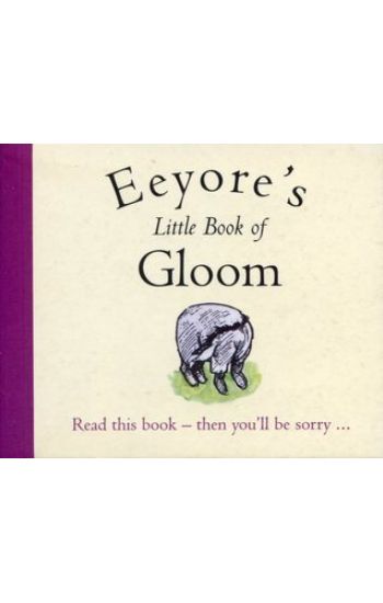 Eeyore's Little Book of Gloom