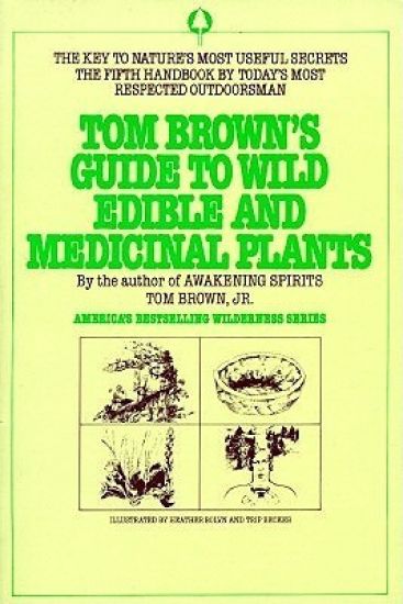 Tom Brown's Field Guide to Wild Edible and Medicinal Plants