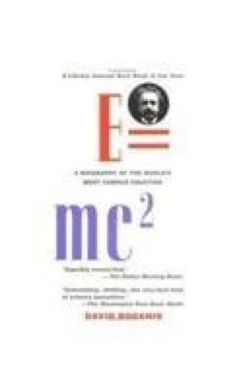 E=mc2: A Biography of the World's Most Famous Equation