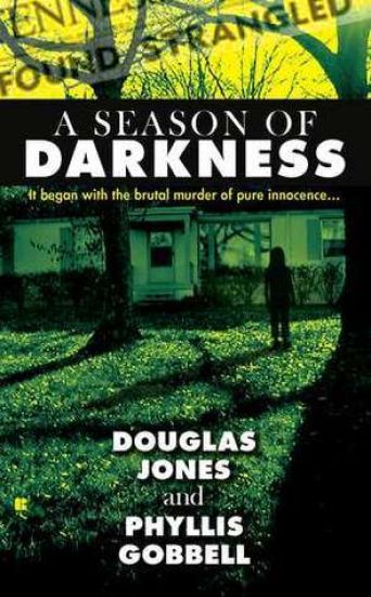A Season of Darkness: It Began with the Brutal Murder of Pure Innocence...