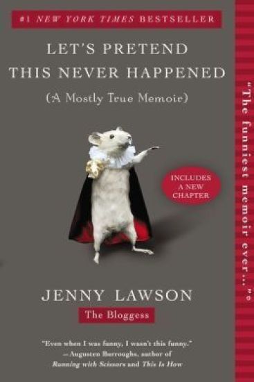 Let's Pretend This Never Happened: A Mostly True Memoir
