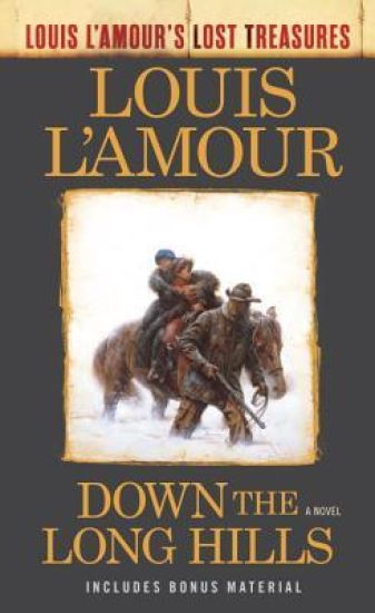 Down the Long Hills (Louis L'Amour's Lost Treasures)