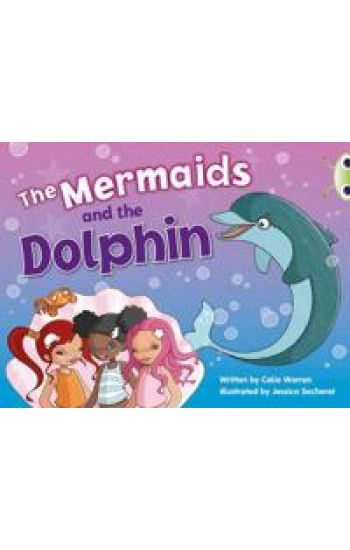 Bug Club Blue (KS1) A/1B The Mermaids and the Dolphin 6-pack