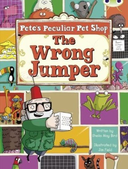 Bug Club Purple A/2c Pete's Peculiar Pet Shop: The Wrong Jumper