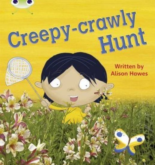 Bug Club Phonics  ?  Phase 5 Unit 19: Creepy Crawly Hunt