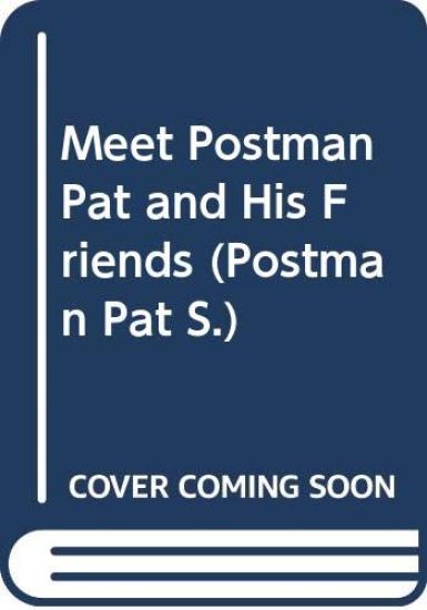Meet Postman Pat and His Friends