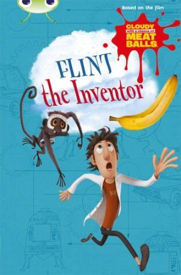Bug Club Independent Fiction Year Two  Gold A Cloudy with a Chance of Meatballs: Flint the Inventor