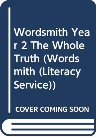 WORDSMITH YEAR 2 THE WHOLE TRUTH