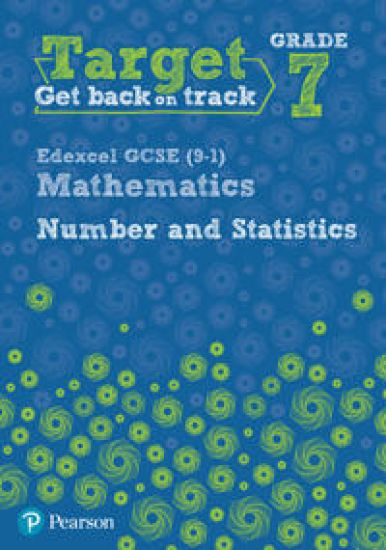 Target Grade 7 Edexcel GCSE (9-1) Mathematics Number and Statistics Workbook