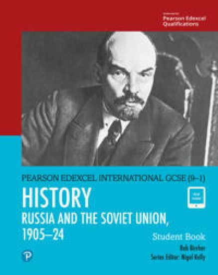 Pearson Edexcel International GCSE (9-1) History: The Soviet Union in Revolution, 1905–24 Student Book