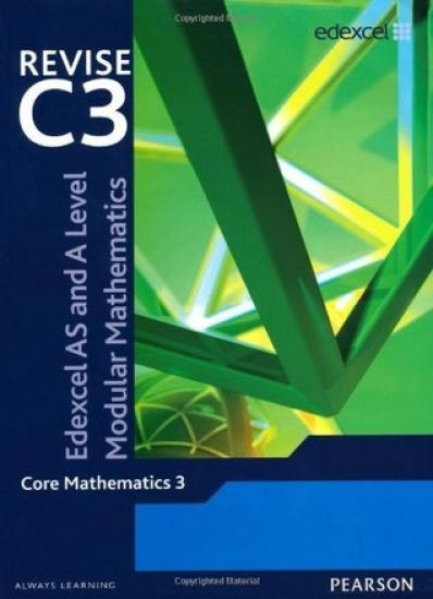 Revise Edexcel AS and A Level Modular Mathematics Core Mathematics 3