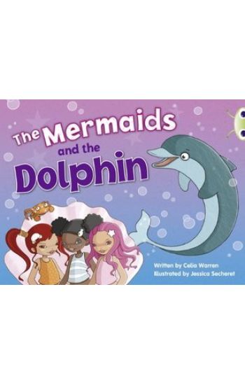 Bug Club Guided Fiction Year 1 Blue A The Mermaids and the Dolphins