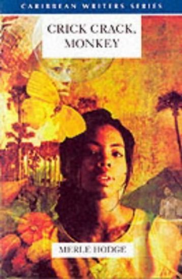 Crick Crack Monkey (Caribbean Writers Series)