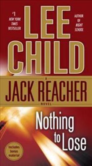 Nothing to Lose: A Jack Reacher Novel