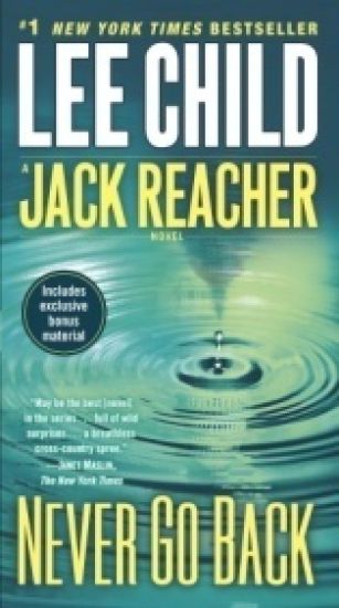 Never Go Back: A Jack Reacher Novel