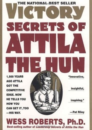 The Victory Secrets of Attila the Hun