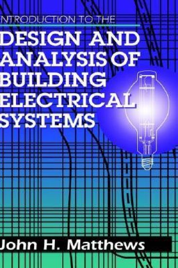 Introduction to the Design and Analysis of Building Electrical Systems