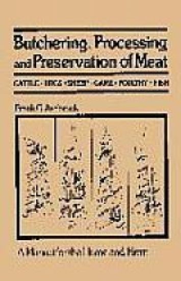 Butchering, Processing and Preservation of Meat