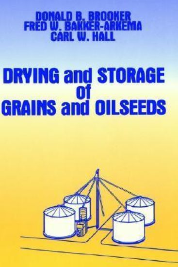 Drying and Storage Of Grains and Oilseeds