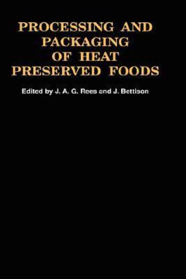 Processing and Packaging Heat Preserved Foods