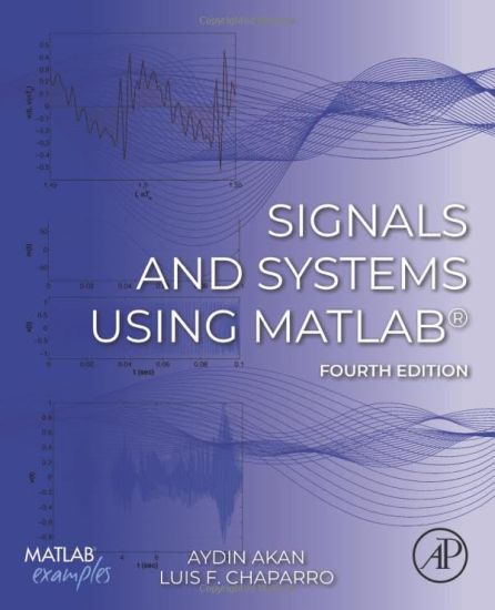 Signals and Systems Using MATLAB®