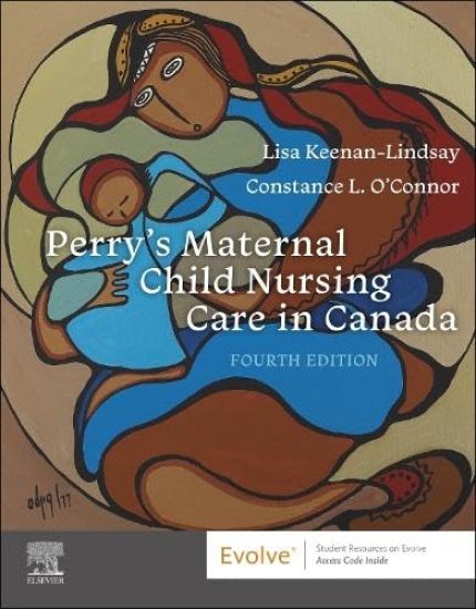 Perry's Maternal Child Nursing Care in Canada