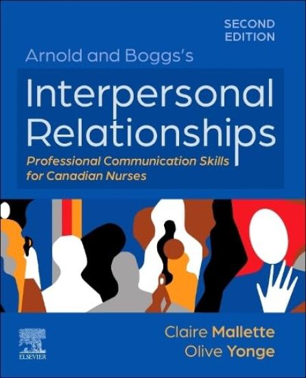 Arnold and Boggs's Interpersonal Relationships: Professional Communication Skills for Canadian Nurses