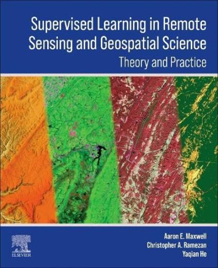 Supervised Learning in Remote Sensing and Geospatial Science