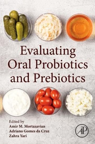 Evaluating Oral Probiotics and Prebiotics