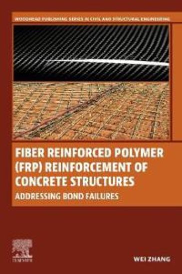 Fiber Reinforced Polymer (FRP) Reinforcement of Concrete Structures: Addressing Bond Failures
