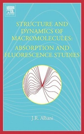 Structure and Dynamics of Macromolecules: Absorption and Fluorescence Studies