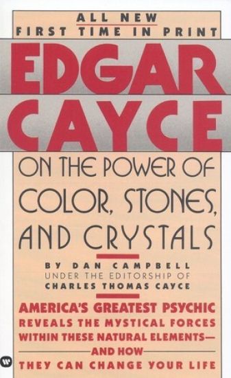 Edgar Cayce on the Power of Color, Stones and Crystals