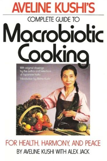 Complete Guide to Macrobiotic Cooking