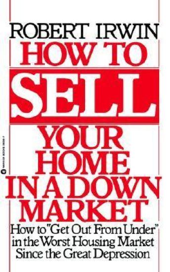 How to Sell Your Home in a Down Market