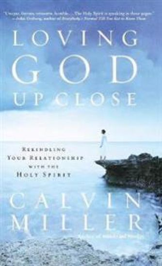 Loving God Up Close