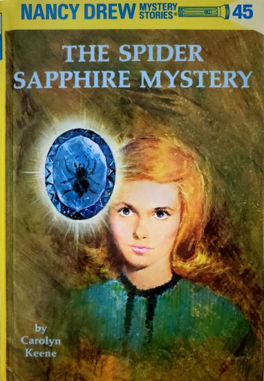 Nancy Drew 45: the Spider Sapphire Mystery