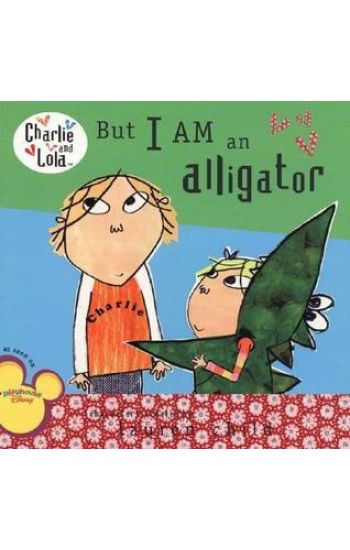 But I Am an Alligator